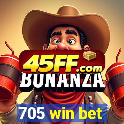 705 win bet
